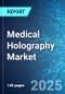 Medical Holography Market: Analysis By Product, By Application, By End-User, By Region Size and Trends - Forecast up to 2029 - Product Thumbnail Image