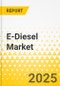 E-Diesel Market - A Global and Regional Analysis: Focus on End-Use Industry, Energy Source, Technology, and Region - Analysis and Forecast, 2024-2033 - Product Image