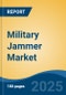 Military Jammer Market - Global Industry Size, Share, Trends Opportunity, and Forecast, 2020-2030F - Product Thumbnail Image