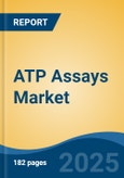 ATP Assays Market - Global Industry Size, Share, Trends Opportunity, and Forecast, 2020-2030F- Product Image