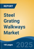 Steel Grating Walkways Market - Global Industry Size, Share, Trends Opportunity, and Forecast, 2020-2030F- Product Image