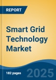 Smart Grid Technology Market - Global Industry Size, Share, Trends Opportunity, and Forecast, 2020-2030F- Product Image