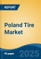 Poland Tire Market, By Region, Competition, Forecast & Opportunities, 2020-2030F - Product Thumbnail Image