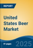 United States Beer Market, By Region, Competition, Forecast & Opportunities, 2020-2030F- Product Image