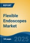 Flexible Endoscopes Market - Global Industry Size, Share, Trends Opportunity, and Forecast, 2020-2030F - Product Thumbnail Image