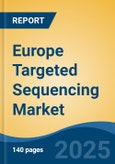 Europe Targeted Sequencing Market, By Country, Competition, Forecast and Opportunities, 2020-2030F- Product Image