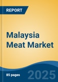 Malaysia Meat Market, By Region, Competition, Forecast & Opportunities, 2020-2030F- Product Image