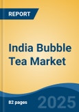 India Bubble Tea Market, By Region, Competition, Forecast & Opportunities, 2020-2030F- Product Image