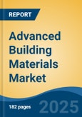 Advanced Building Materials Market - Global Industry Size, Share, Trends Opportunity, and Forecast, 2020-2030F- Product Image