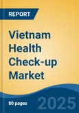 Vietnam Health Check-up Market, By Region, Competition, Forecast & Opportunities, 2020-2030F- Product Image