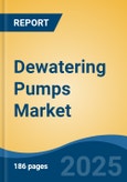 Dewatering Pumps Market - Global Industry Size, Share, Trends Opportunity, and Forecast, 2020-2030F- Product Image