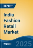 India Fashion Retail Market, By Region, Competition, Forecast & Opportunities, 2020-2030F- Product Image