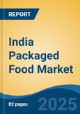 India Packaged Food Market, By Region, Competition, Forecast & Opportunities, 2020-2030F- Product Image