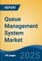 Queue Management System Market - Global Industry Size, Share, Trends Opportunity, and Forecast, 2020-2030F - Product Thumbnail Image