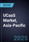 UCaaS Market, Asia-Pacific, 2024-2030 - Product Thumbnail Image