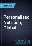 Growth Opportunities in Personalized Nutrition, Global, 2024-2030- Product Image