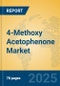 4-Methoxy Acetophenone Market Insights 2025, Analysis and Forecast to 2030, by Manufacturers, Regions, Technology, Application - Product Image