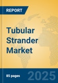 Tubular Strander Market Insights 2025, Analysis and Forecast to 2030, by Manufacturers, Regions, Technology, Application, Product Type- Product Image