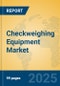 Checkweighing Equipment Market Insights 2025, Analysis and Forecast to 2030, by Manufacturers, Regions, Technology, Application, Product Type - Product Thumbnail Image