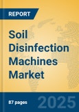 Soil Disinfection Machines Market Insights 2025, Analysis and Forecast to 2030, by Manufacturers, Regions, Technology, Application, Product Type- Product Image