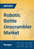 Robotic Bottle Unscrambler Market Insights 2025, Analysis and Forecast to 2030, by Manufacturers, Regions, Technology, Application, Product Type- Product Image