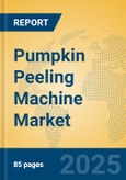 Pumpkin Peeling Machine Market Insights 2025, Analysis and Forecast to 2030, by Manufacturers, Regions, Technology, Application, Product Type- Product Image