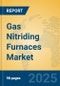 Gas Nitriding Furnaces Market Insights 2025, Analysis and Forecast to 2030, by Manufacturers, Regions, Technology, Application, Product Type - Product Image