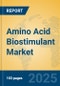 Amino Acid Biostimulant Market Insights 2025, Analysis and Forecast to 2030, by Market Participants, Regions, Technology, Application, Product Type - Product Image