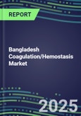 2024-2029 Bangladesh Coagulation/Hemostasis Market Database--2024-2029 Volume and Sales Segment and Strategies, 2024-2029 Volume and Sales Segment Forecasts for 40 Hemostasis Tests- Product Image