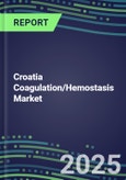 2024-2029 Croatia Coagulation/Hemostasis Market Database--2024-2029 Volume and Sales Segment and Strategies, 2024-2029 Volume and Sales Segment Forecasts for 40 Hemostasis Tests- Product Image