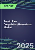 2024-2029 Puerto Rico Coagulation/Hemostasis Market Database--2024-2029 Volume and Sales Segment and Strategies, 2024-2029 Volume and Sales Segment Forecasts for 40 Hemostasis Tests- Product Image