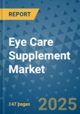 Eye Care Supplement Market - Global Industry Analysis, Size, Share, Growth, Trends, and Forecast 2032 - By Product, Technology, Grade, Application, End-user, Region: (North America, Europe, Asia Pacific, Latin America and Middle East and Africa)- Product Image