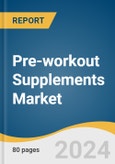 Pre-workout Supplements Market Size, Share & Trends Analysis Report By Form, By Distribution Channel, By Region, And Segment Forecasts, 2025 - 2030- Product Image