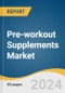 Pre-workout Supplements Market Size, Share & Trends Analysis Report By Form, By Distribution Channel, By Region, And Segment Forecasts, 2025 - 2030 - Product Thumbnail Image