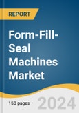 Form-Fill-Seal Machines Market Size, Share & Trends Analysis Report By Technology, By Packaging Type, By End Use, By Region, And Segment Forecasts, 2025 - 2030- Product Image