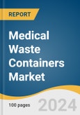 Medical Waste Containers Market Size, Share & Trends Analysis Report By Product, By Type of Waste, By End-use, By Region, And Segment Forecasts, 2025 - 2030- Product Image