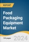 Food Packaging Equipment Market Size, Share & Trends Analysis Report By Equipment, By Application, By Region, And Segment Forecasts, 2025 - 2030 - Product Thumbnail Image