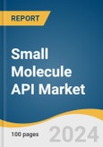 Small Molecule API Market Size, Share & Trends Analysis Report By Type, By Manufacturer, By Application, By Region, And Segment Forecasts, 2025 - 2030- Product Image