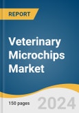 Veterinary Microchips Market Size, Share & Trends Analysis Report By Animal Type, Scanner Type, By Distribution Channel, By Region, And Segment Forecasts, 2025 - 2030- Product Image