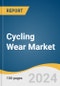 Cycling Wear Market Size, Share & Trends Analysis Report By Product, By Distribution Channel, By Region, And Segment Forecasts, 2025 - 2030 - Product Thumbnail Image