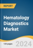 Hematology Diagnostics Market Size, Share & Trends Analysis Report By Product, By Test, By End Use, By Region, And Segment Forecasts, 2025 - 2030- Product Image