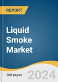 Liquid Smoke Market Size, Share & Trends Analysis Report By Application, By Region, And Segment Forecasts, 2025 - 2030- Product Image