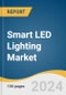 Smart LED Lighting Market Size, Share & Trends Analysis Report By Product, By Technology, By Distribution Channel, By Region, And Segment Forecasts, 2025 - 2030 - Product Image