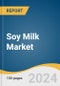 Soy Milk Market Size, Share & Trends Analysis Report By Product, By Flavor, By Type, By Distribution Channel, By Region, And Segment Forecasts, 2025 - 2030 - Product Thumbnail Image