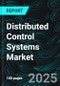 Distributed Control Systems Market Global Forecast Report by Component, End User, Countries and Company Analysis 2025-2033 - Product Thumbnail Image