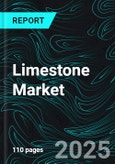 Limestone Market Global Forecast Report by Type, Application, End Use, Countries and Company Analysis 2025-2033- Product Image