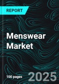 Menswear Market Global Forecast Report by Apparel, Category, Distribution Channel, Countries and Company Analysis 2025-2033- Product Image