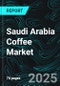 Saudi Arabia Coffee Market Forecast Report by Type, Distribution Channel and Company Analysis 2025-2033 - Product Thumbnail Image