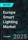 Europe Smart Lighting Market Forecast Report by Offering, Technology, Installation Type, Light Source, Application, End User, Country and Company Analysis 2025-2033- Product Image