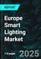 Europe Smart Lighting Market Forecast Report by Offering, Technology, Installation Type, Light Source, Application, End User, Country and Company Analysis 2025-2033 - Product Thumbnail Image